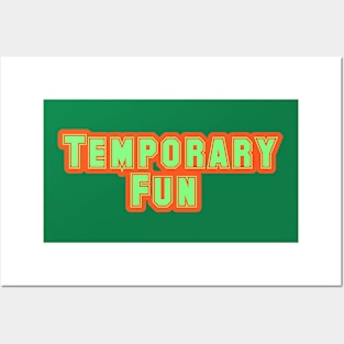 Temporary fun Posters and Art